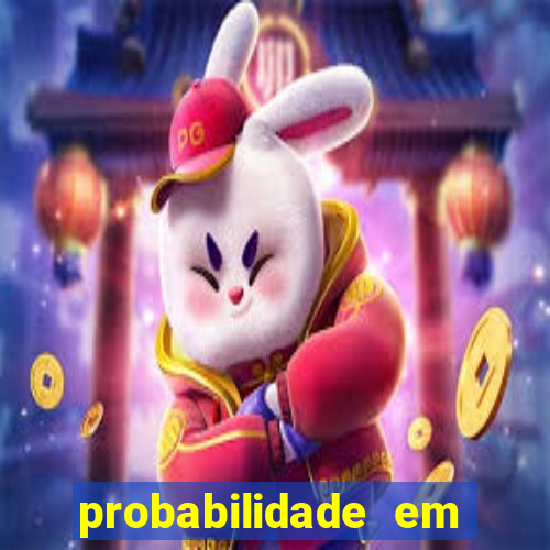 probabilidade em jogos de azar